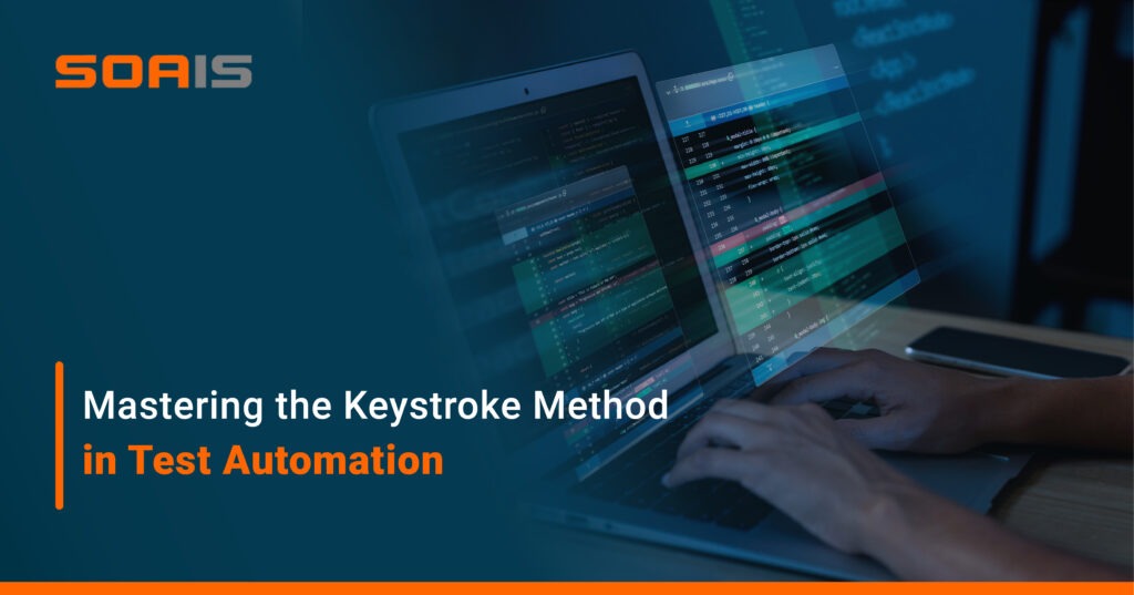 Mastering the Keystroke Method in Test Automation - Ardent